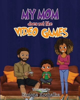 My Mom does not like Video Games