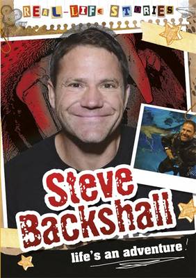 Real-life Stories: Steve Backshall