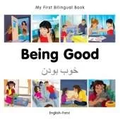 My First Bilingual Book - Being Good (English-Farsi)