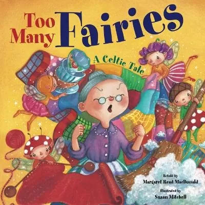 Too Many Fairies: A Celtic Tale