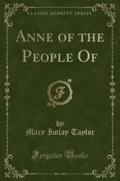 Anne of the People Of (Classic Reprint)