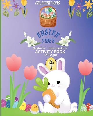 Easter Vibes: Beginner - Intermediate Activity Book 90 Pages 8 x 10" Glossy Cover