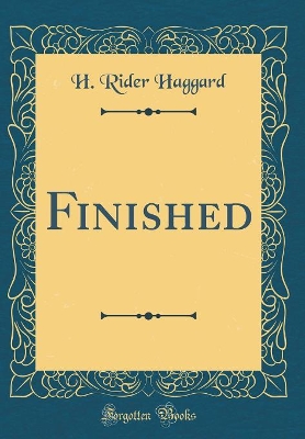 Finished (Classic Reprint)