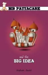 Mr Pattacake and the Big Idea