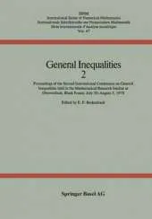 General Inequalities 2: Proceedings of the Second International Conference on General Inequalities held in the Mathematical Research Institut at Oberwolfach, Black Forest July 30-August 5, 1978