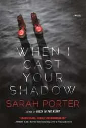 When I Cast Your Shadow