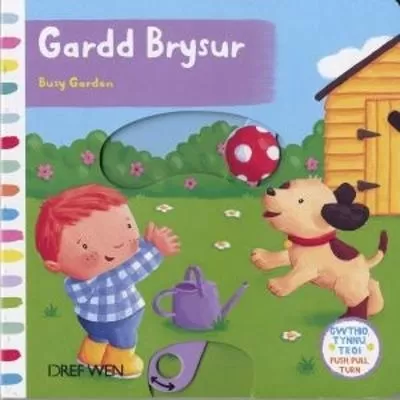 Cyfres Gwthio, Tynnu, Troi: Gardd Brysur / Busy Garden