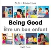 My First Bilingual Book - Being Good (English-French)