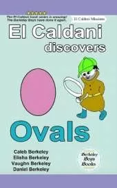 El Caldani Discovers Ovals (Berkeley Boys Books - El Caldani Missions)