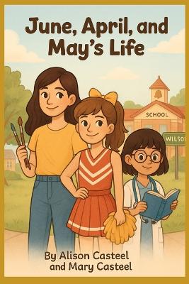 June, April and May: A Heartwarming Story of Sisters, Friendship, and Kindness