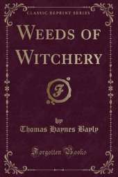 Weeds of Witchery (Classic Reprint)