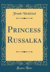 Princess Russalka (Classic Reprint)