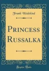 Princess Russalka (Classic Reprint)