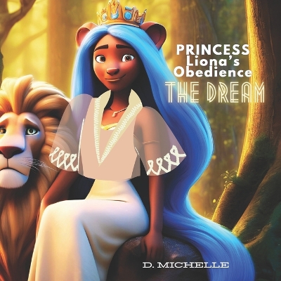Princess Liona's Obedience: The Dream