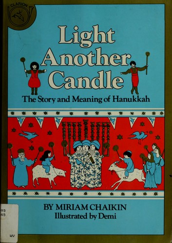 Light Another Candle: The Story and Meaning of Hanukkah