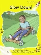 Red Rocket Readers: Early Level 2 Fiction Set C: Slow Down!