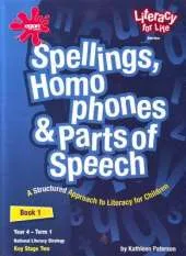 Literacy for Life: Spellings Homophones and Parts of Speech
