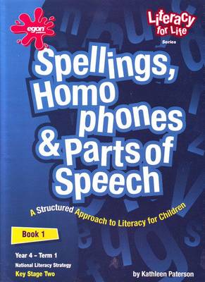 Literacy for Life: Spellings Homophones and Parts of Speech