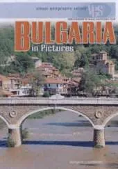 Bulgaria In Pictures: Visual Geography Series