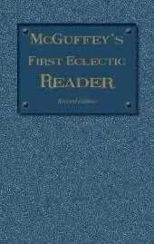 McGuffey's First Eclectic Reader: Revised Edition (1879)