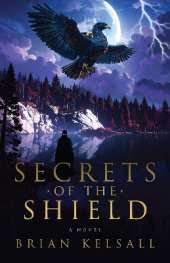 Secrets of the Shield: A Novel
