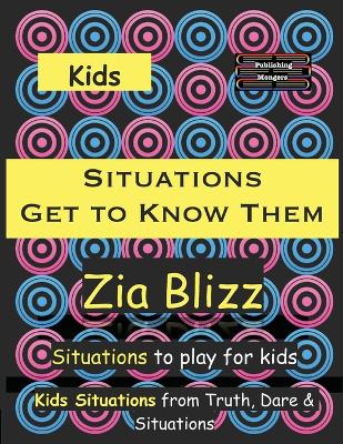 Kids Situations - Get to Know Them