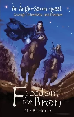Freedom for Bron: The Boy Who Saved a Kingdom