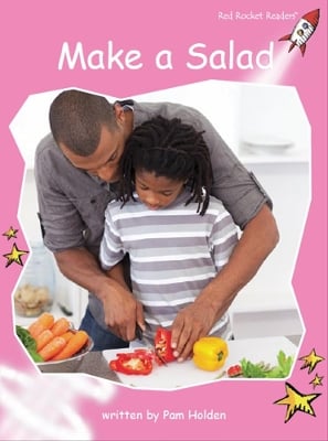 Red Rocket Readers: Pre-Reading Non-Fiction Set A: Make a Salad