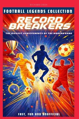 Football Record Breakers: The biggest achievements of the modern game