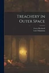 Treachery in Outer Space