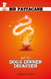 Mr Pattacake and the Dog's Dinner Disaster