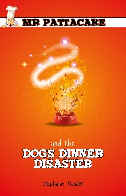 Mr Pattacake and the Dog's Dinner Disaster