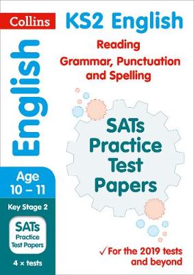 New KS2 SATs English Reading, Grammar, Punctuation and Spelling Practice Papers: For the 2020 Tests