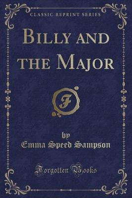 Billy and the Major (Classic Reprint)