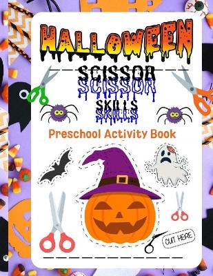 Halloween Scissor Skills: School and Preschool Activity Book