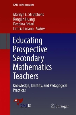 Educating Prospective Secondary Mathematics Teachers: Knowledge, Identity, and Pedagogical Practices