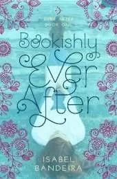 Bookishly Ever After Volume 1: Ever After Book One