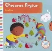 Cyfres Gwthio, Tynnu, Troi: Chwarae Prysur / Busy Play: Busy Play