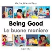My First Bilingual Book - Being Good (English-Italian)
