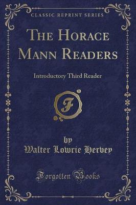 The Horace Mann Readers: Introductory Third Reader (Classic Reprint)