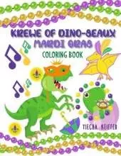 Krewe of Dino-Seaux Mardi Gras Coloring Book: Dinosaurs