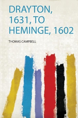 Drayton, 1631, to Heminge, 1602