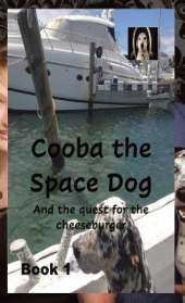 Cooba the Space Dog: and the quest for the cheeseburger