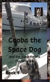 Cooba the Space Dog: and the quest for the cheeseburger