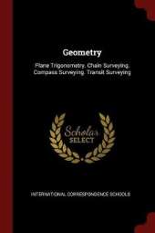 Geometry: Plane Trigonometry. Chain Surveying. Compass Surveying. Transit Surveying