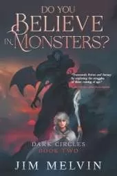 Do You Believe in Monsters?: Dark Circles Book 2 (Teen Fantasy Adventure Series)