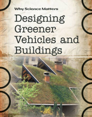 Designing Greener Vehicles and Buildings