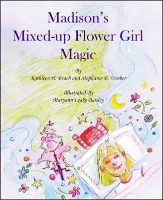 Madison's Mixed-up Flower Girl Magic