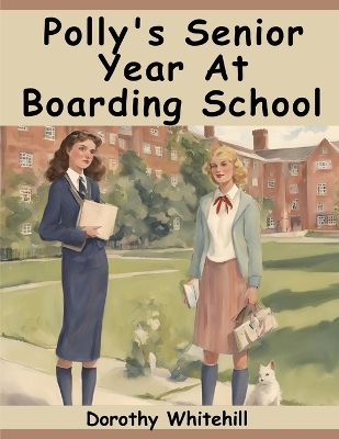 Polly's Senior Year At Boarding School