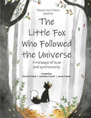 The Little Fox Who Followed the Universe: A message of trust and synchronicity